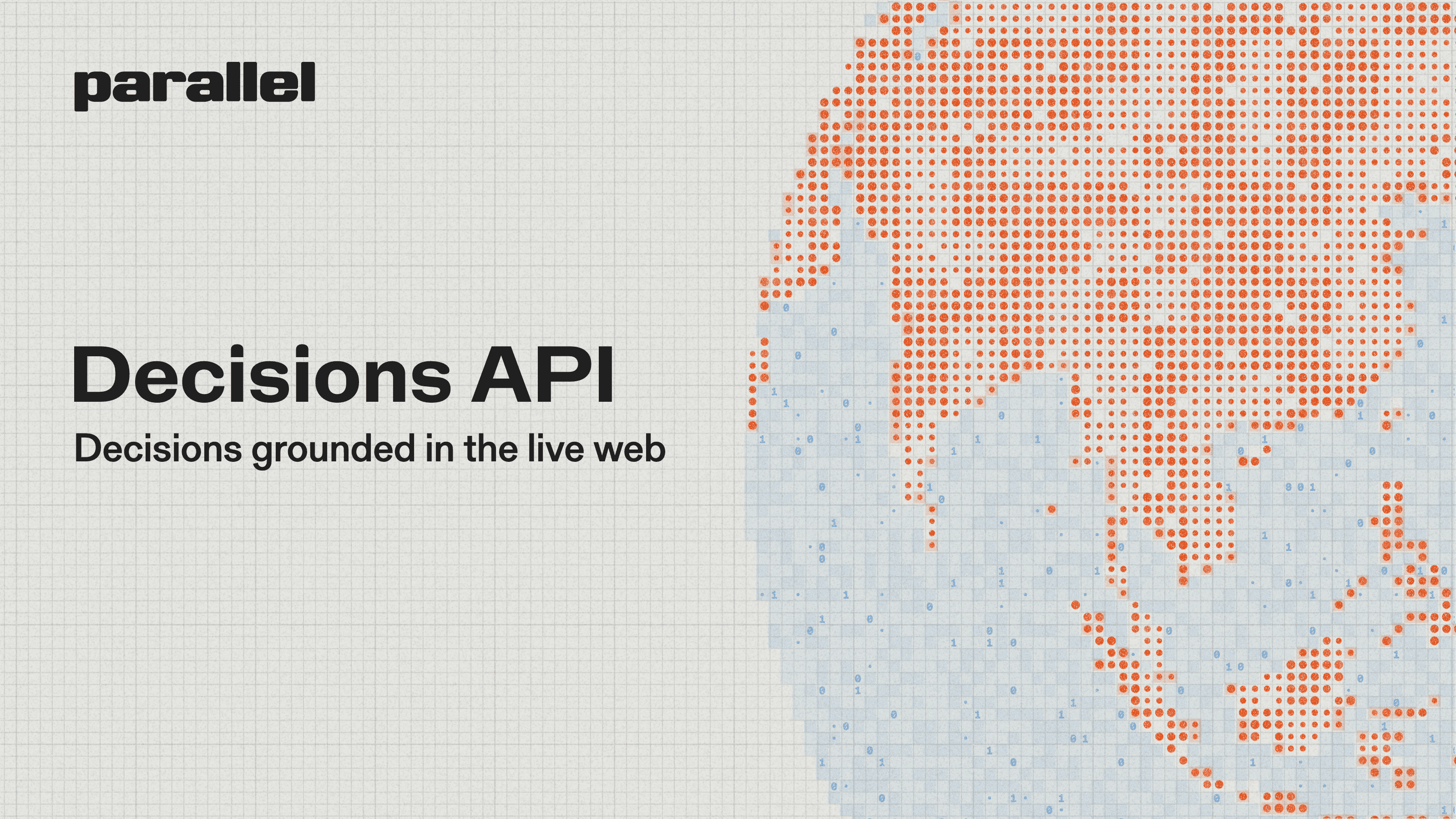 Parallel Decisions API: decisions grounded in the live web. A dotted globe in orange and light blue.