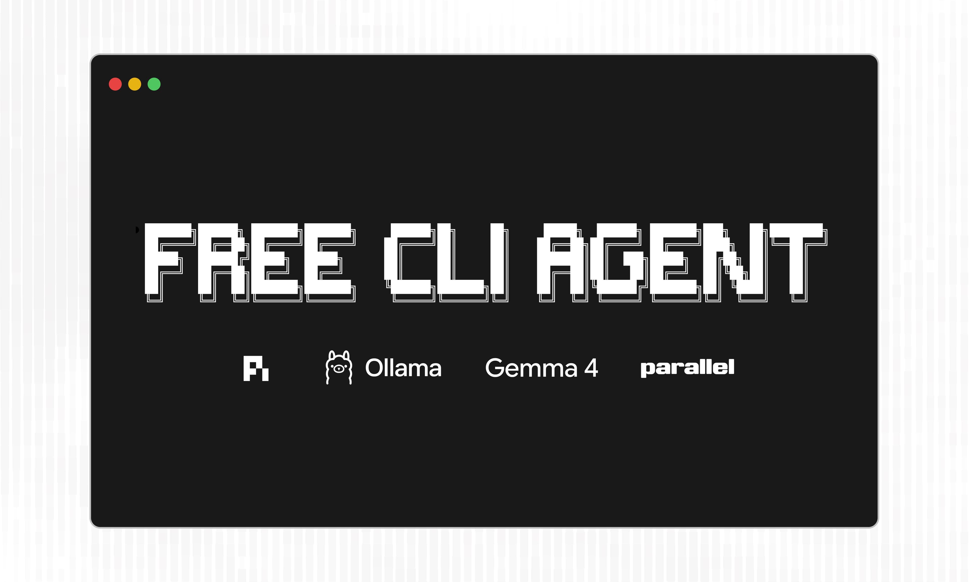 Fully Free CLI with Pi, Ollama, Gemma 4, Parallel