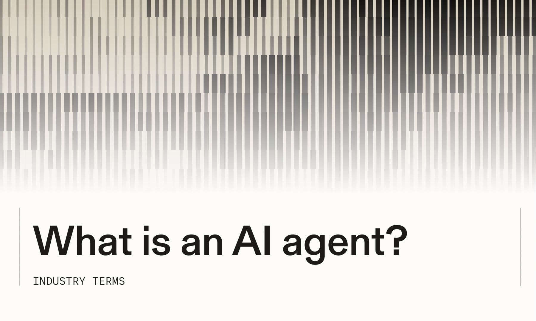 What is an AI agent? Industry terms
