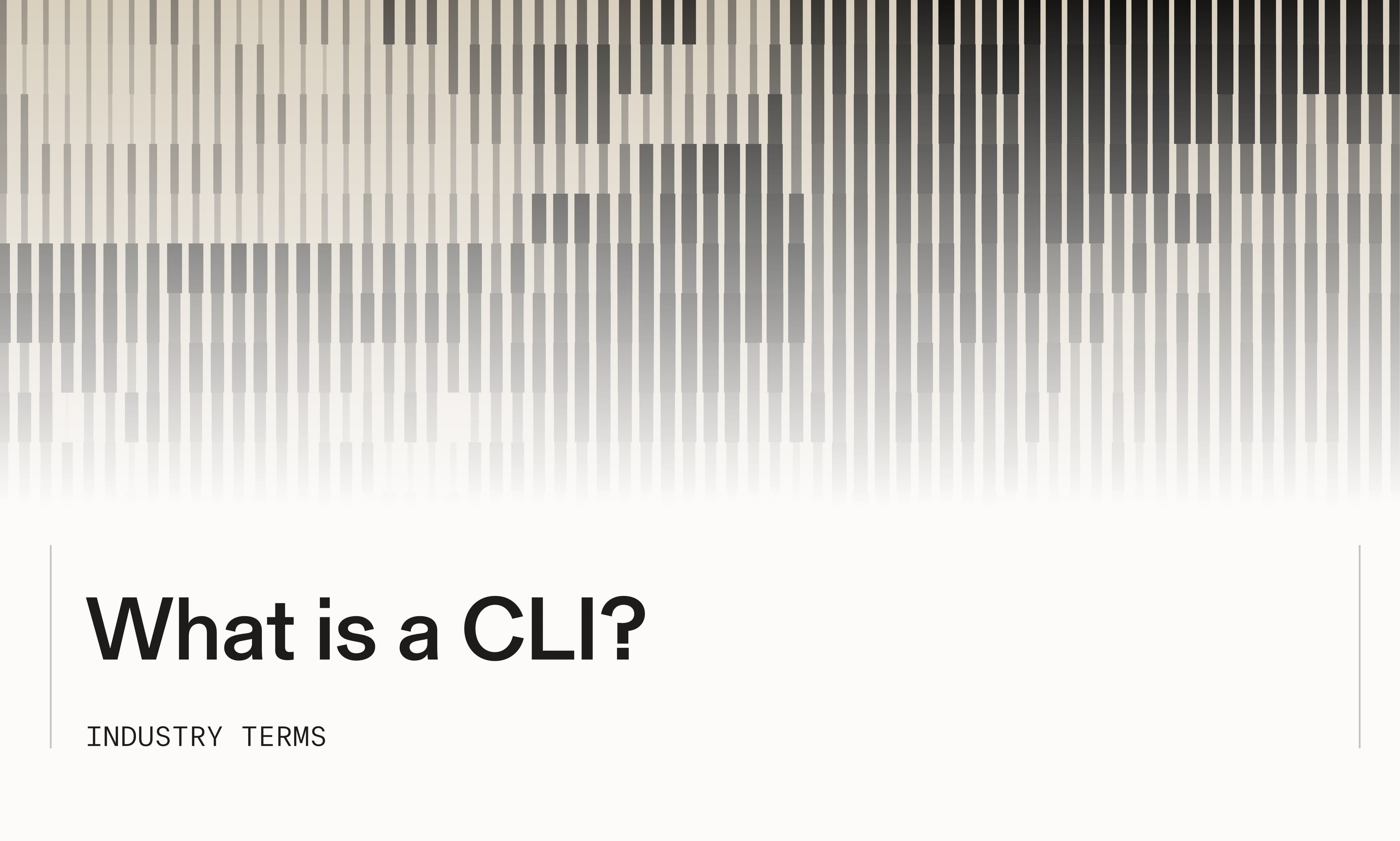 What is a CLI | Industry Terms