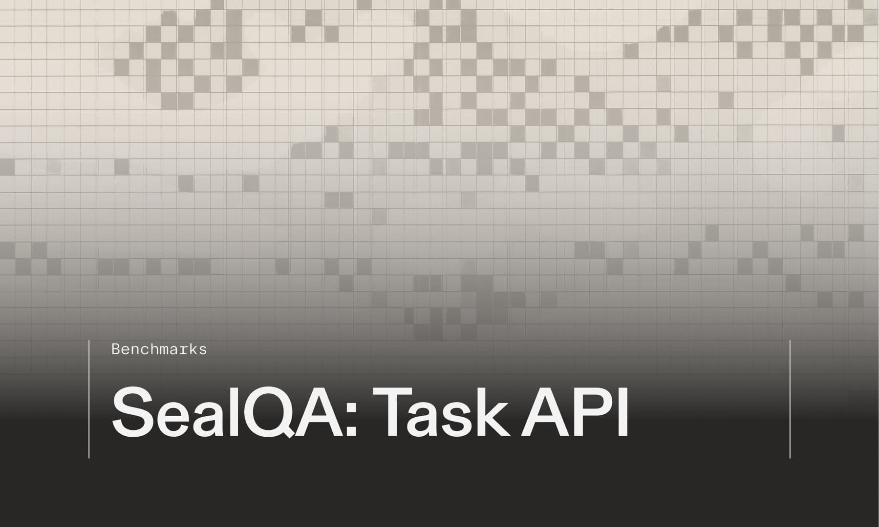 Benchmarks: SealQA: Task API