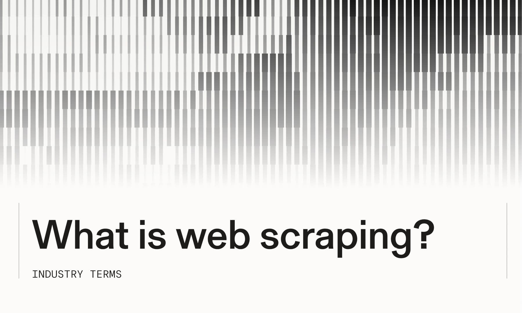 What is web scraping? | Industry terms